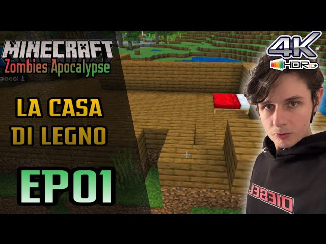 Minecraft - Zombies Apocalypse | La Casa di Legno EP01 [4k 60fps HDR]