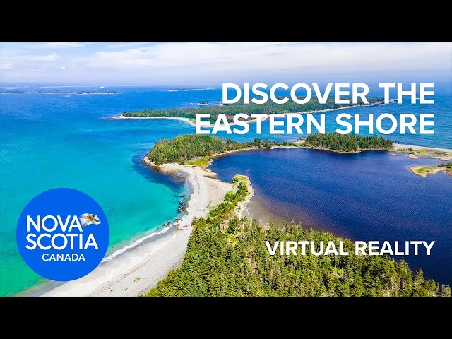 Discover the Eastern Shore, Nova Scotia | Virtual Reality Video