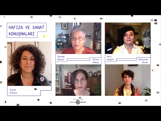 Hafıza ve Sanat Konuşmaları # 2 | Zeynep Günsür, Özlem Hemiş, Aslı Zengin | 19 Aralık 2020