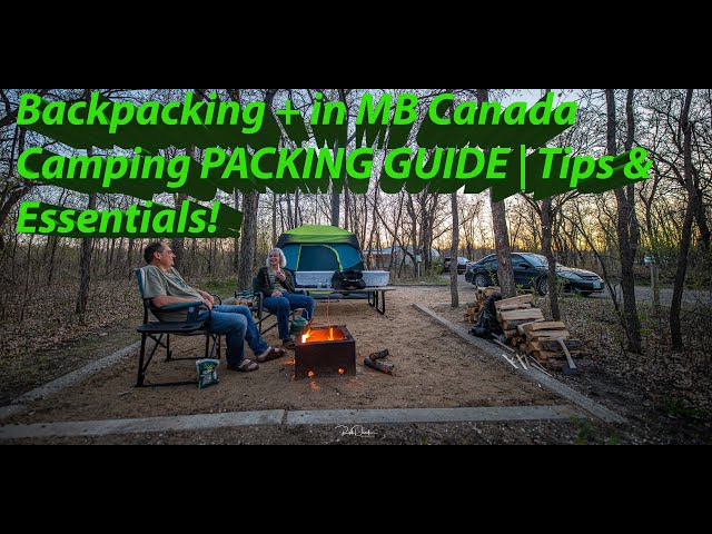 Backpacking + Camping in MB, Canada: Packing Guide - Tips & Essentials