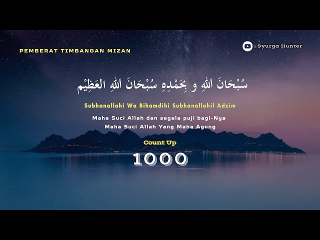 Amalan Pemberat Timbangan Mizan Kelak | Subhanallahi Wa Bihamdih Subhanallahil Adzim 1000x