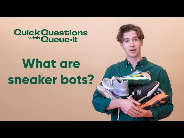 What Are Sneaker Bots & How Do They Work? | Quick Questions with Queue-it