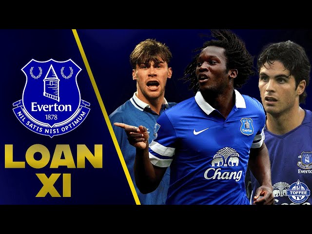 Everton's ULTIMATE Loan XI