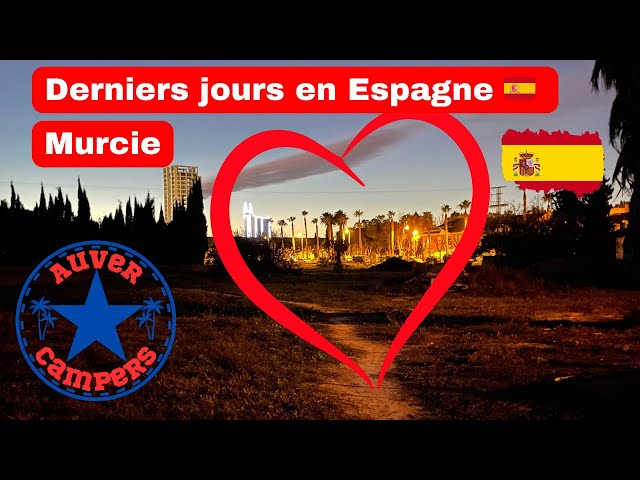 Dernier jours en Espagne, visite de Murcie