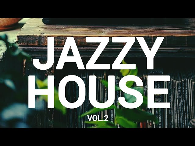 Jazzy House Music Mix Vol.2 | The Best Of Jazz Dance, Chill House & Lounge | Groove Culture