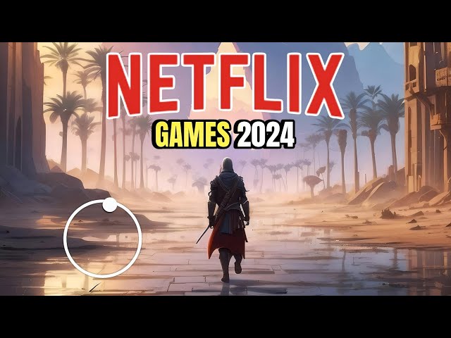 Top 10 Must-Play Netflix Games for Android & iOS 2024