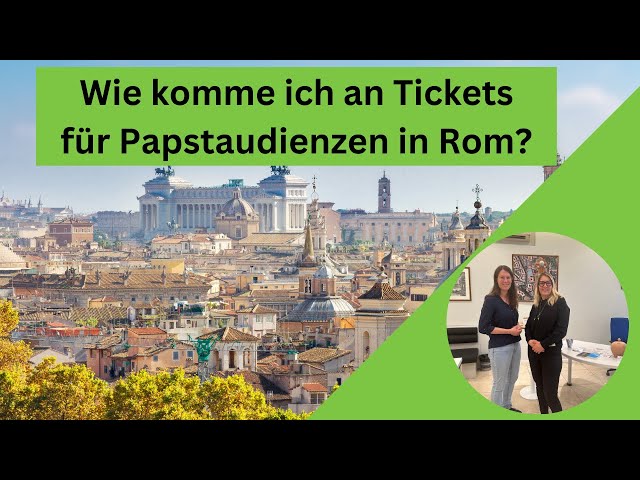 🇻🇦Wie komme ich an Tickets für Papstaudienzen in Rom?