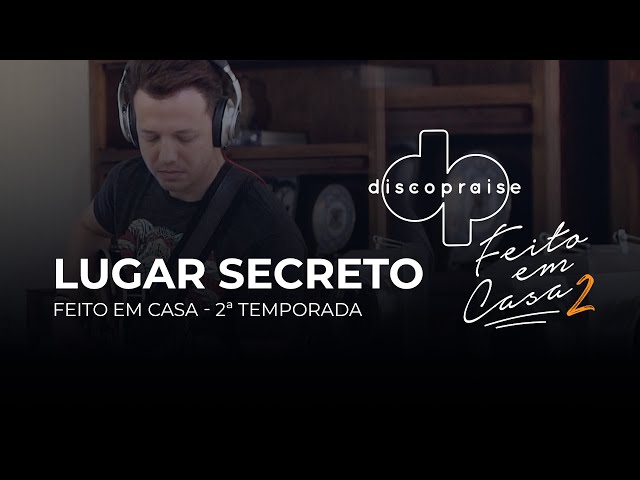 DISCOPRAISE - Lugar Secreto - Cover - (Feito em casa)