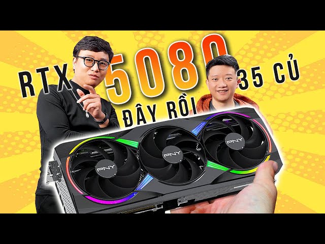 RTX 5080 - TRÊN TAY & ĐÁNH GIÁ NHANH VGA "TRÙM CUỐI" !!! Giá gần 35 củ và AI SIÊU ĐỈNH !!!