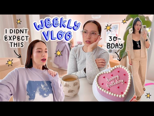 WEEKLY VLOG 4 ✨ I didn't expect this to happen... A stressful phone call + my 30th birthday 🎈