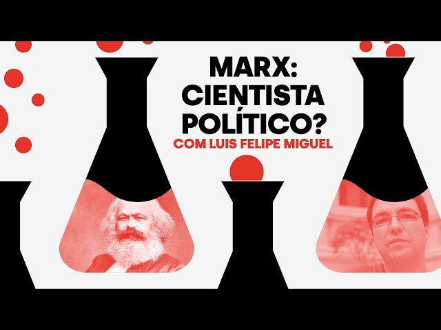 Marxismo e Ciência Política | Luis Felipe Miguel