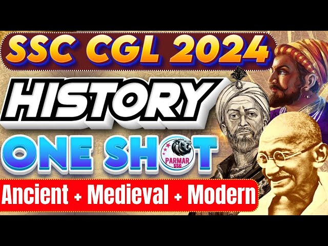 HISTORY ONE SHOT LECTURE FOR SSC CGL 2024 | GK/GS FOR SSC EXAMS 2024 | PARMAR SSC