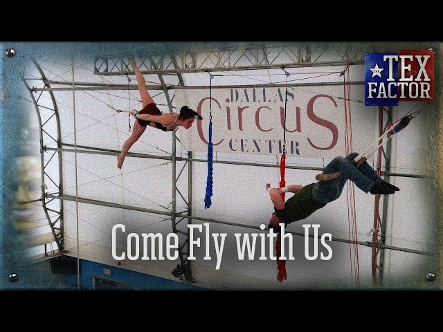 The Tex Factor: Dallas Circus Center