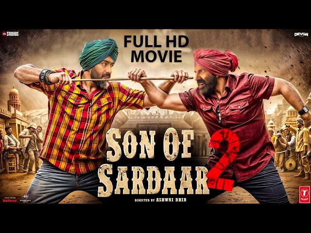 Son Of Sardaar 2  2025 New Released South Hindi Dubbed Full Action Movie In 4K  Ajay Devgn,Sunny Deo