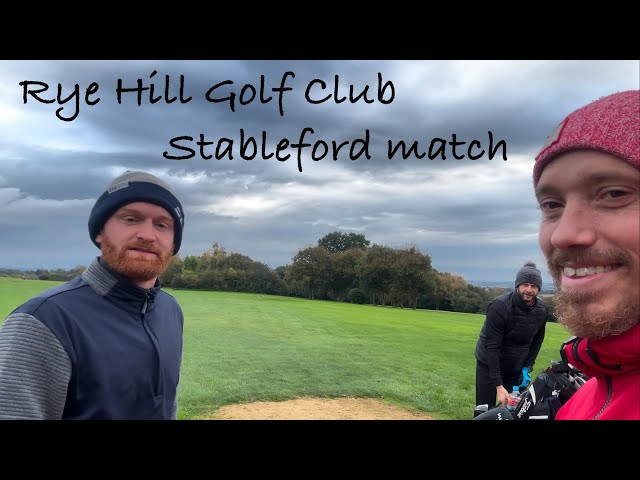 Stableford 3 ball match at Rye Hill Golf Club (Archie, Ryan, Liam)