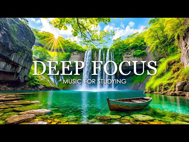 🔴 Deep Focus 24/7 - Ambient Music For Studying, Concentration, Work And Meditation #1