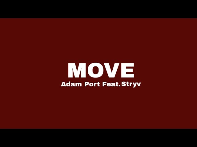 DJ Snake Remix & Adam Port, Stryv - Move feat. Malachiii