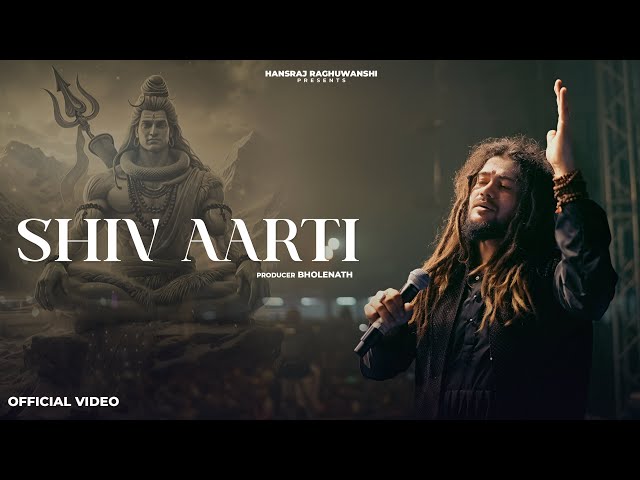 Shiv Aarti | Hansraj Raghuwanshi | Maha Shivratri 2025 Special Bhajan