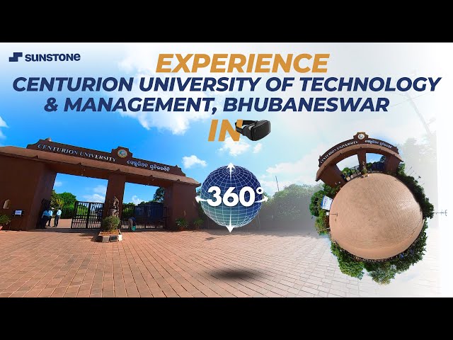 Centurion University of Technology and Management, Bhubaneshwar | 360° Campus Tour | Sunstone