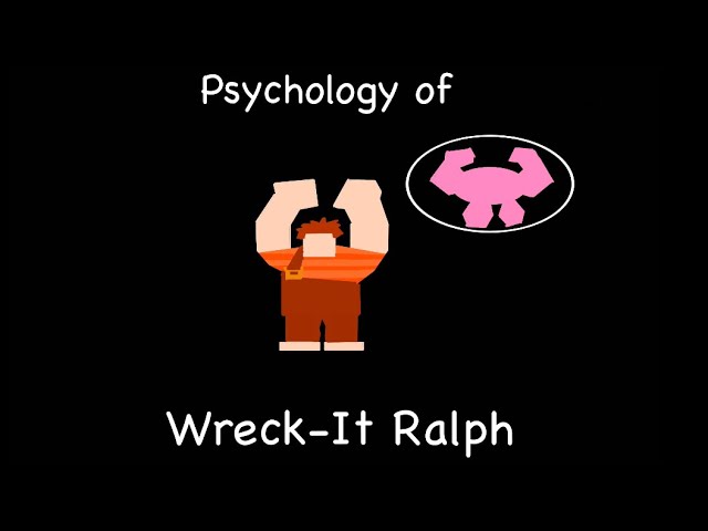 Psychology of Wreck-It Ralph