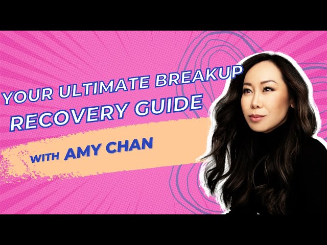 Your Ultimate Breakup Recovery Guide with Amy Chan | Private Parts Unknown Ep 128