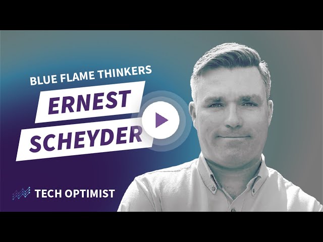 Tech Optimist | #91 : Blue Flame Thinkers: Ernest Scheyder