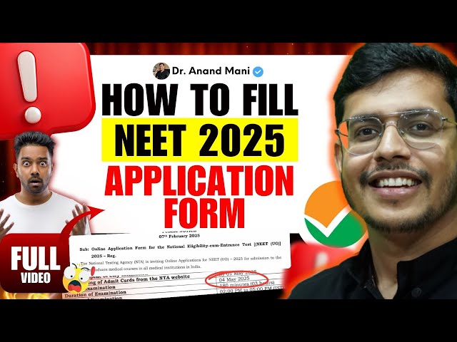 How To Fill NEET 2025 Application Form | NEET 2025 Application Form Released | Dr. Anand Mani