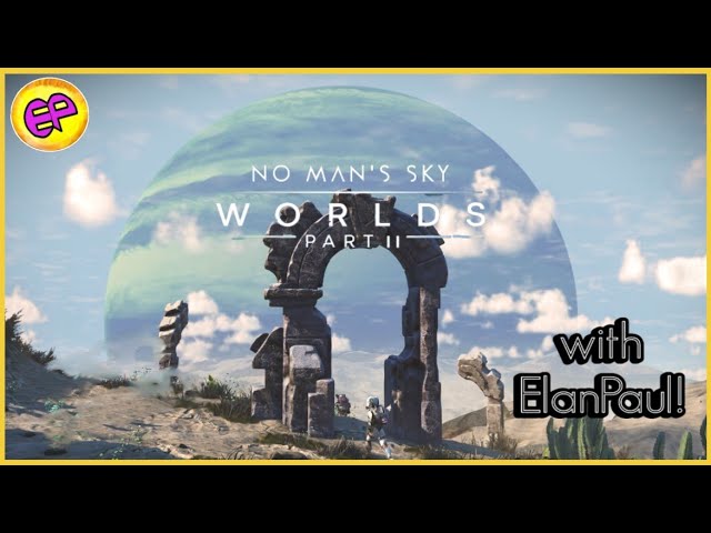 No Man's Sky - Worlds Part 2! Let's Explore! (Dual Stream from Twitch)