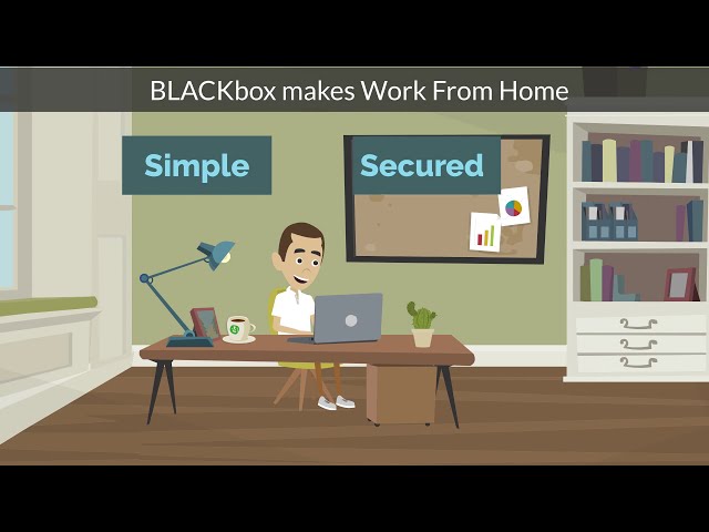 Work from Home Solutions by BLACKbox