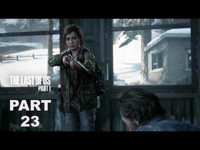 CRAZY MAN - The Last of Us Part 1 Gameplay Walkthrough Story Campaign Mission Part 23 FULL GAME 4K60