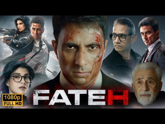 Fateh Full Movie In Hindi | Sonu Sood | Naseeruddin | New South Action Movie | Reviews & Facts