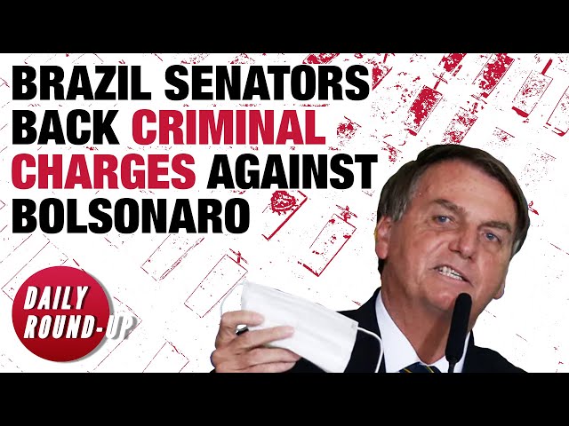 Daily Round-up|Jair Bolsonaro faces 9 charges in senate inquiry report on COVID-19 & other stories