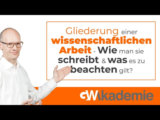 Gliederung einer wissenschaftlichen Arbeit - Wie man sie schreibt & was es zu beachten gilt?