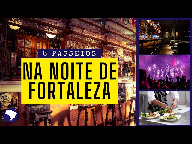 8 Lugares incríveis para Conhecer em Fortaleza a Noite