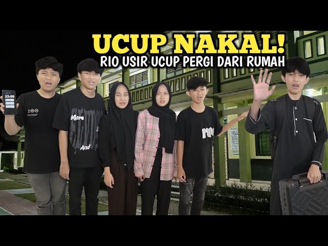 SEDIH! UCUP DI USIR RIO KE PONDOK PESANTREN