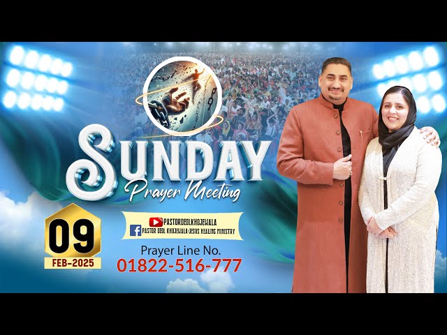 SUNDAY PRAYER MEETING (09-02-2025 ) WITH MAN OF GOD PASTOR DEOL KHOJEWALA