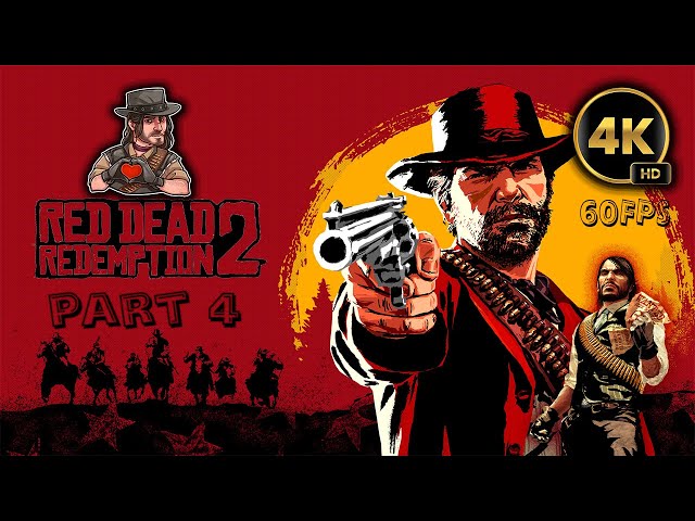 RED DEAD REDEMPTION Gameplay Walkthrough Part 4 FULL GAME [4K ULTRA HD] - No Commentary