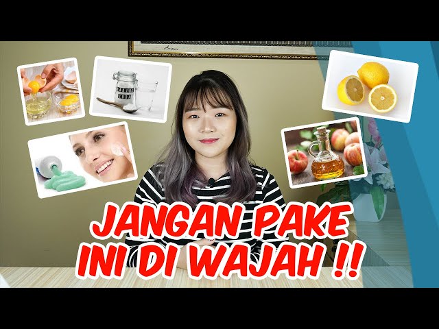 JANGAN PAKE INI DI WAJAH !!! BAHAYAA (LEMON, ODOL, BAKING SODA, CUKA APEL, PUTIH TELUR)