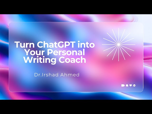 Turn ChatGPT into Your Personal Writing Coach