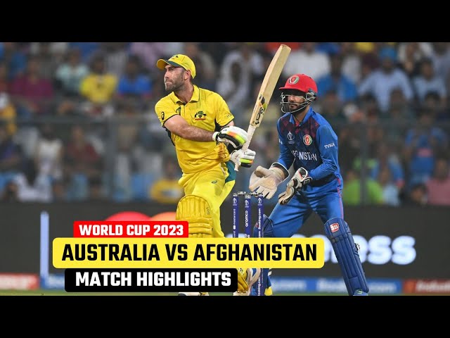 Australia vs Afghanistan World Cup 2023 Match Highlights | AUS vs AFG Match Highlights 2023