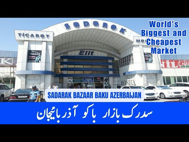 Sadrak Market | Baku Azerbaijan | World's Biggest and Cheapest Market