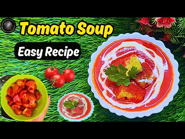 Tomato Soup Recipe In Hindi  | How To Make Tomato Soup | Homemade Tomato Soup Recipe #tomatosoup