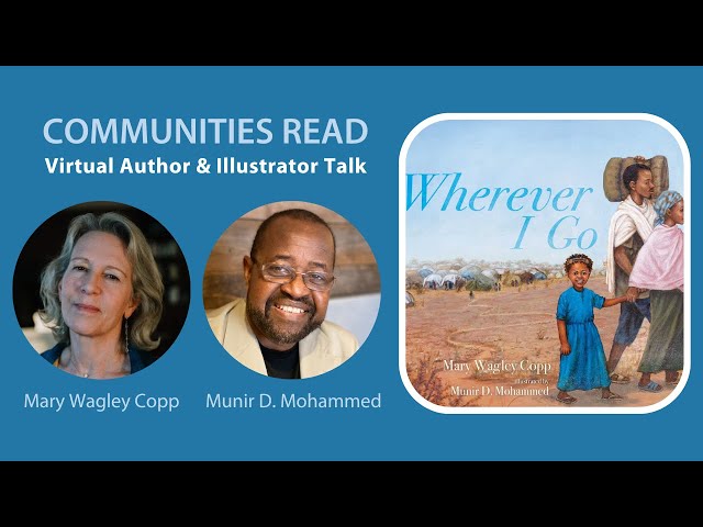 Communities Read Wherever I Go: A Virtual Author & Illustrator Talk