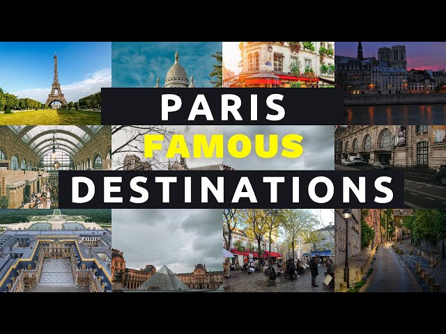 Most Famous Paris Destinations