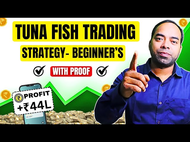 Tuna Fish Swing Trading Strategy | Small Trader बना सकते है 1 लाख से 1 करोड़ | swing trading strategy