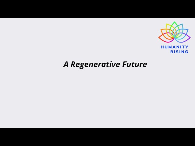 Humanity Rising 1084: A Regenerative Future