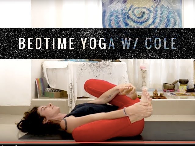 BEDTIME YOGA with COLE - Yoga for Relaxation