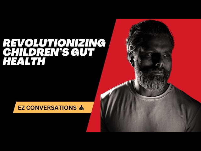 The Importance of Children's Gut Health: A Conversation with Madeline Lauf