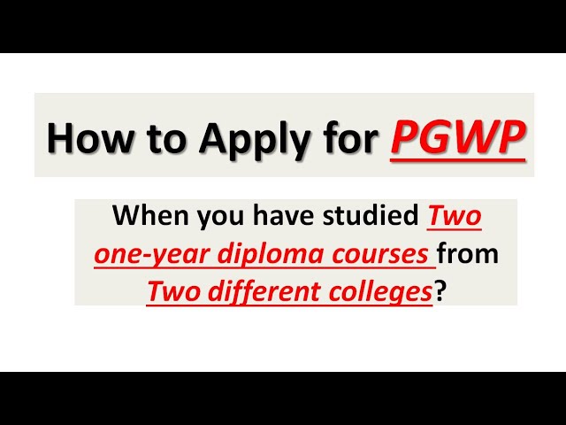 How to Apply Three Year PGWP || Studied Two One-Year Diploma Courses || Step by Step Explanation