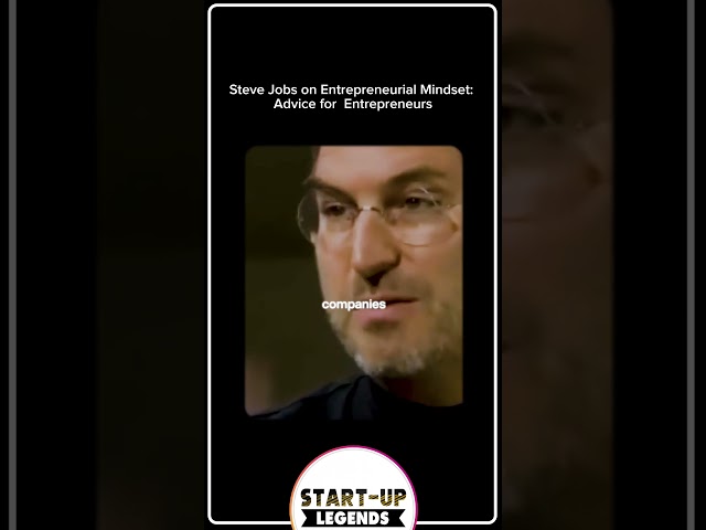 Steve Jobs on Entrepreneurial Mindset: Advice for New Entrepreneurs #StartupTips #Innovation#mindset